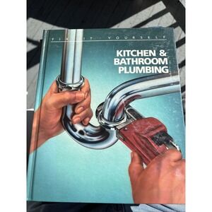 Kitchen and Bathroom Plumbing (Fix-It-Yourself) - Hardcover -‎ VERY GOOD